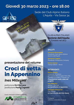 Giovedì 30 marzo  presso la sede della sezione Cai dell’Aquila la presentazione del volume «Croci di vetta in Appennino» in collaborazione con la Fondazione Carispaq.