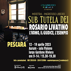 Da mercoledì 12 aprile all'Aurum di Pescara la seconda tappa della mostra organizzata dal CSV Abruzzo insieme a numerosi partner e dedicata al magistrato Rosario Livatino.