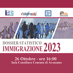 Giovedì 26 ottobre alle ore 16:00 ad Avezzano il CSV Abruzzo organizza la presentazione del Dossier Statistico Immigrazione 2023. È possibile partecipare anche attraverso la piattaforma Zoom.