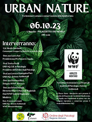 Nell’ambito dell’evento “Urban Nature”, promosso annualmente dal WWF Italia, il WWF Abruzzo Montano organizza un convegno  che si terrà venerdì 6 ottobre a L’Aquila. 